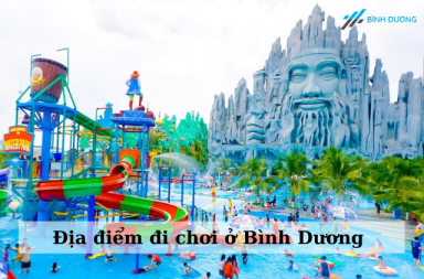 Những địa điểm đi chơi ở Bình Dương