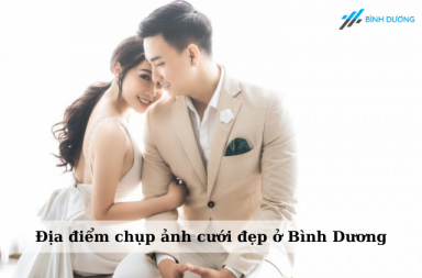 địa điểm chụp ảnh cưới đẹp ở bình dương