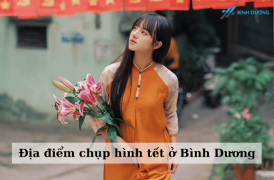 Địa điểm chụp hình tết ở Bình Dương